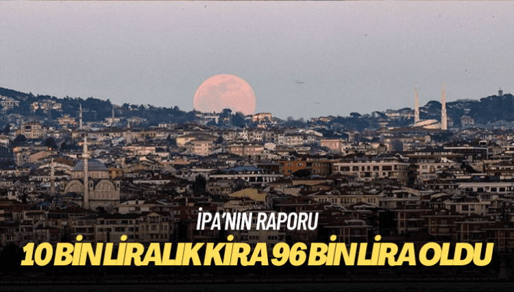 10 bin liralık kira 96 bin lira oldu