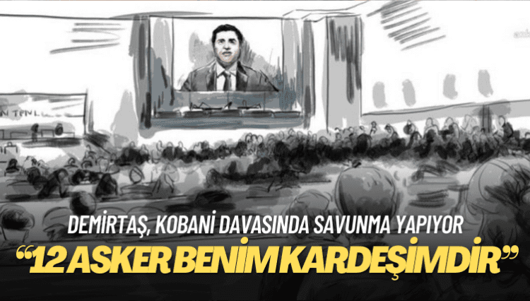 Selahattin Demirtaş: Dün toprağa verilen 12 asker benim kardeşimdir