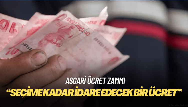 Asgari ücrete zammın ömrü ne kadar olacak?