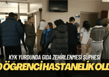 KYK yurdunda gıda zehirlenmesi şüphesi: 80 öğrenci hastanelik oldu