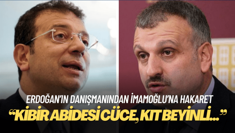 Cumhurbaşkanı başdanışmanından İmamoğlu’na hakaret: Kibir abidesi cüce, kıt beyinli, müptezel