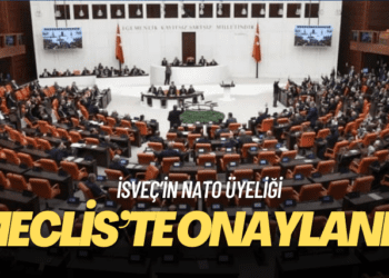 İsveç’in NATO üyeliği Meclis’te onaylandı
