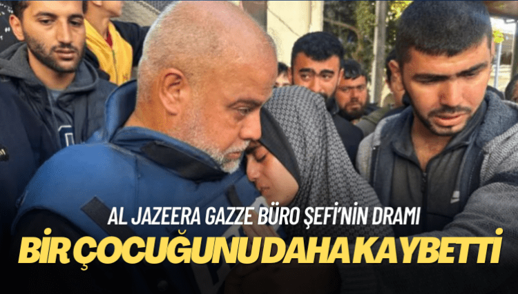 Al Jazeera Gazze Büro Şefi bir çocuğunu daha İsrail saldırısında kaybetti