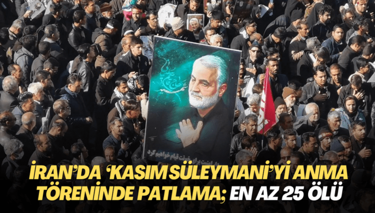İran’da ‘Kasım Süleymani’yi anma töreninde patlama; en az 25 ölü