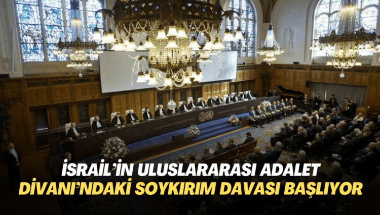 İsrail’in Uluslararası Adalet Divanı’ndaki soykırım davası başlıyor