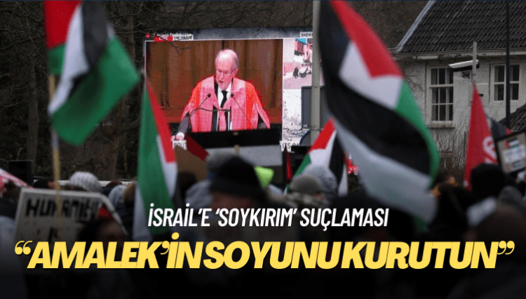 Netanyahu’nun Tevrat’tan Amalek referansı ve İsrailli askerlerin ”Amalek’in soyunu kurutun” şarkısı soykırım niyetinin delili oldu