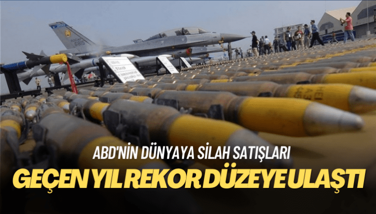 ABD’nin dünyaya silah satışları, Ukrayna savaşının etkisiyle geçen yıl rekor düzeye ulaştı