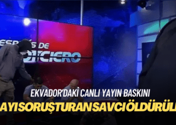 Ekvador’da canlı yayın baskınını soruşturan savcı öldürüldü
