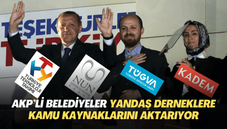 AKP’li belediyeler yandaş derneklere kamu kaynaklarını aktarıyor