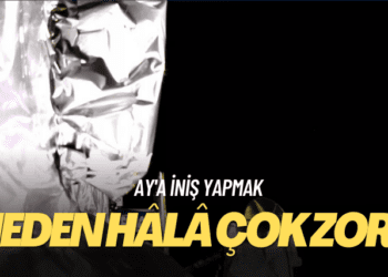 Ay’a iniş yapmak neden hâlâ çok zor?