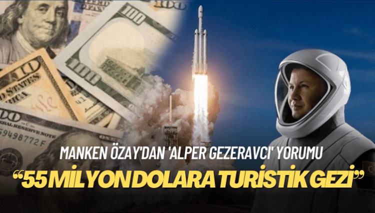 Manken Tuğba Özay’dan ‘Alper Gezeravcı’ yorumu: 55 milyon dolara turistik gezi