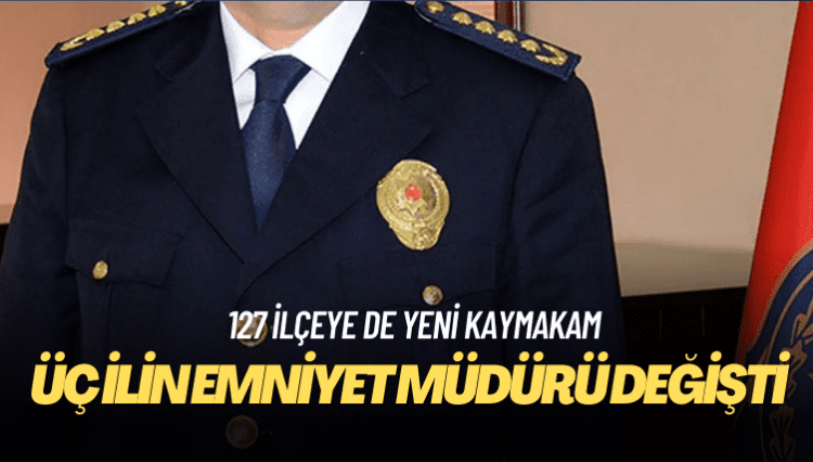 Üç ilin emniyet müdürü değişti