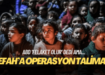 ABD “felaket olur” dedi ama Netanyahu dinlemedi: Refah’a operasyon talimatı verdi