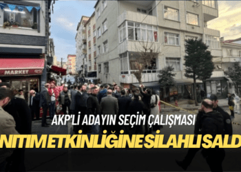 AKP’nin Küçükçekmece’deki tanıtım etkinliğine silahlı saldırı