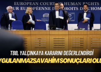 Türkiye Barolar Birliği: AİHM’in Yalçınkaya/Türkiye kararının uygulanmamasının vahim ve öngörülemez sonuçları olur