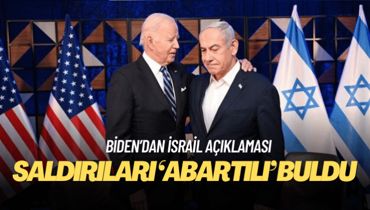Biden, İsrail’in Gazze’ye saldırılarını ‘abartılı’ buldu
