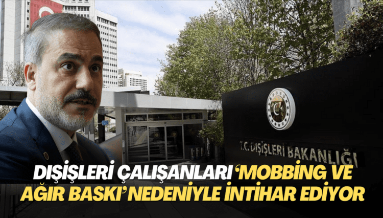 Dışişleri Bakanlığı çalışanları ‘mobbing ve ağır baskı’ nedeniyle intihar ediyor