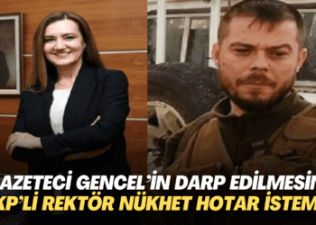 Gazeteci Gencel’in darp edilmesini AKP’li rektör Nükhet Hotar istemiş
