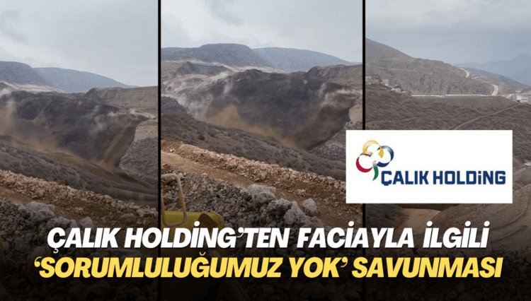 Çalık Holding’ten facia ile ilgili ‘sorumluluğumuz yok’ savunması