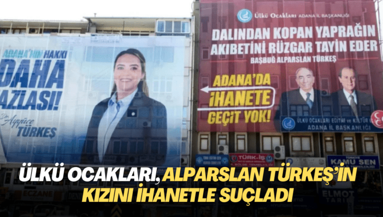Ülkü Ocakları, Alparslan Türkeş’in kızını ihanetle suçladı