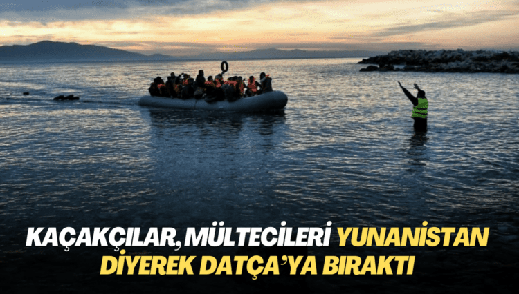 Kaçakçılar, bir grup mülteciyi Yunanistan diyerek Datça’ya bıraktı
