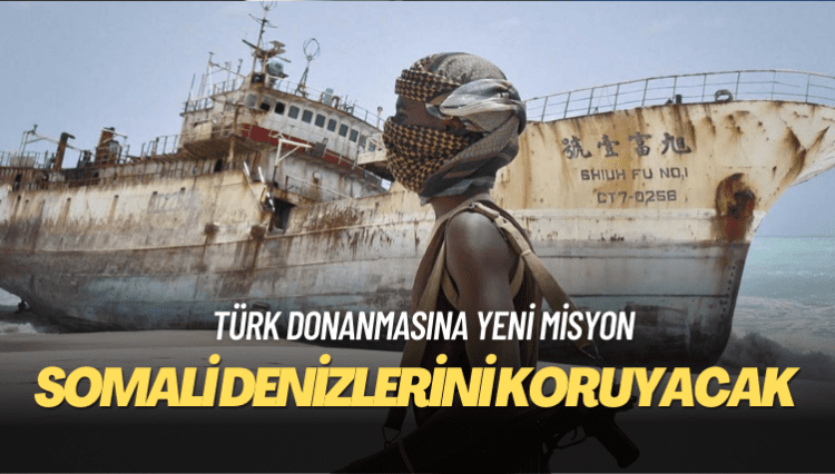 Türkiye, 10 yıl boyunca Somali denizlerini koruyacak