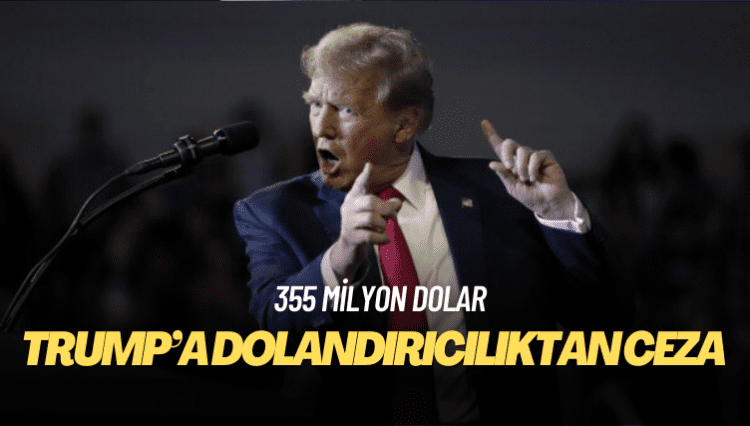 Trump’a dolandırıcılıktan 355 milyon dolar ceza