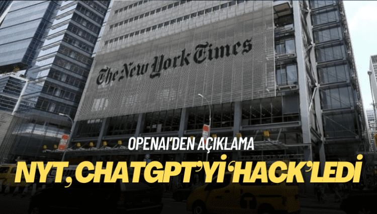 OpenAI: New York Times ChatGPT’yi ‘hack’ledi