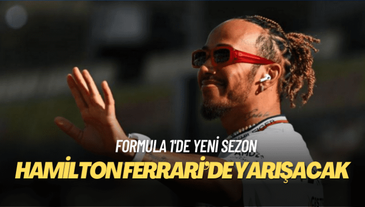 Lewis Hamilton Formula 1’in yeni sezonunda Mercedes’ten ayrılarak Ferrari’de yarışacak
