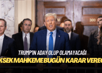 ABD’de Yüksek Mahkeme bugün Trump’ın aday olup olamayacağına karar verecek