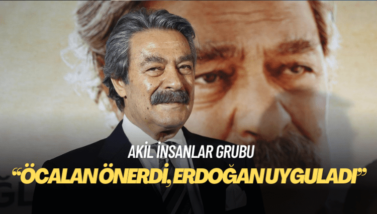 Kadir İnanır: Akil insanları Öcalan önerdi, Erdoğan uyguladı