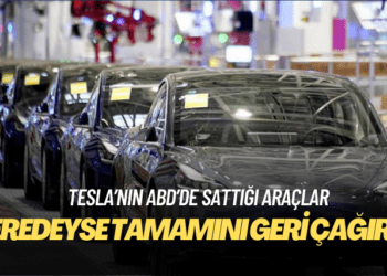 Tesla ABD’de sattığı araçların neredeyse tamamını geri çağırdı