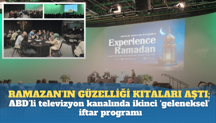 Ramazan’ın güzelliği kıtaları aştı; ABD’li televizyon kanalında ikinci ‘geleneksel’ iftar programı