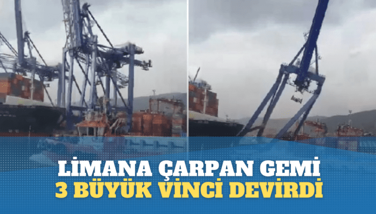Limana çarpan yük gemisi 3 büyük vinci devirdi