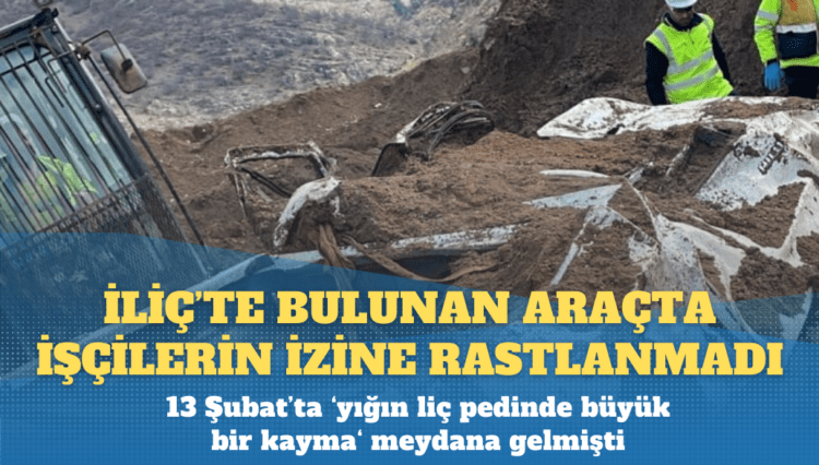 İliç’te bulunan araçta işçilerin izine rastlanmadı