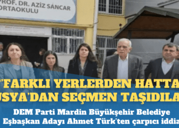 Ahmet Türk: Rusya’dan seçmen taşıdılar