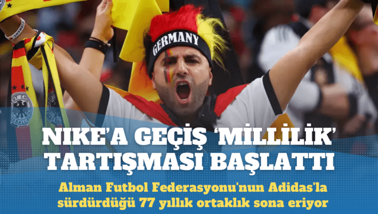 Adidas’tan Nike’a geçiş “millilik” tartışması başlattı