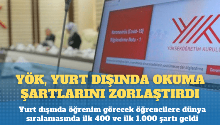 YÖK, yurt dışında okumanın şartlarını zorlaştırdı