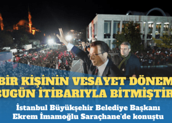 Ekrem İmamoğlu: Bir kişinin vesayet dönemi bugün itibarıyla bitmiştir