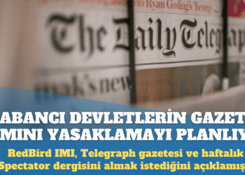 İngiltere, yabancı devletlerin gazete alımını yasaklamayı planlıyor