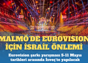 Malmö’de Eurovision için İsrail önlemi