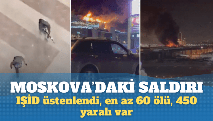 Moskova’daki saldırıyı IŞİD üstlendi: En az 60 ölü, 450 yaralı