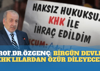 Prof. Dr. Özgenç: Mutlaka birgün, birilerinin devlet adına KHK’lılardan özür dilemesi gerekecek!