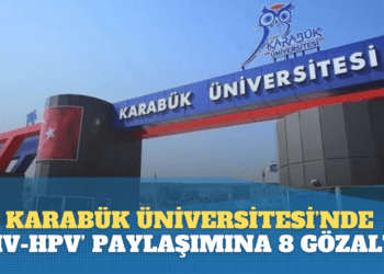 Karabük Üniversitesi’nde ‘HIV-HPV’ paylaşımına 8 gözaltı