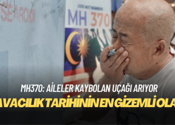 MH370: Aileler havacılık tarihinin en gizemli olayında kaybolan uçağı aramaya devam ediyor