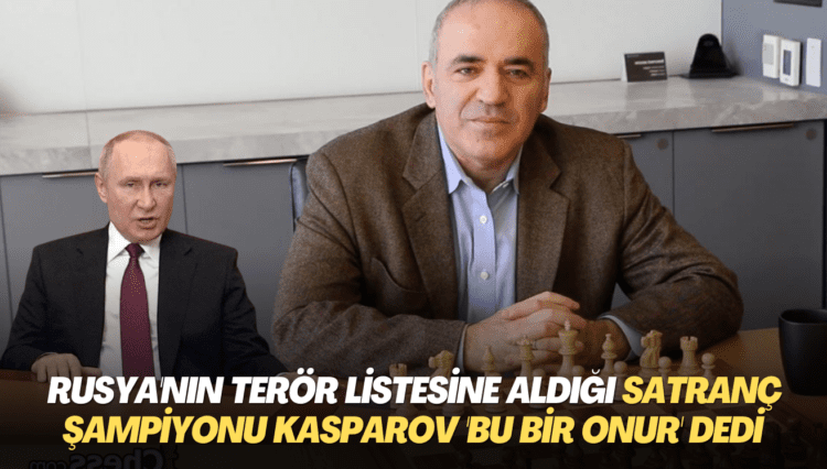 Rusya’nın terör listesine aldığı Satranç şampiyonu Kasparov ‘Bu bir onur’ dedi