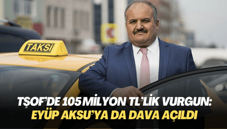TŞOF’de 105 milyon TL’lik vurgun iddiası: Eyüp Aksu’ya da dava açıldı