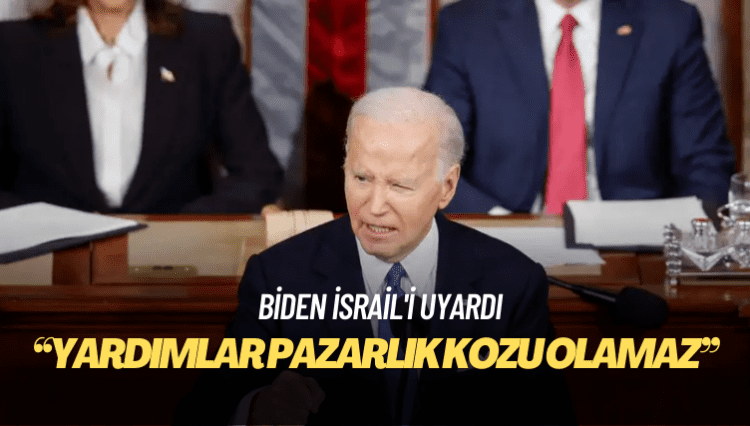 Biden İsrail’i uyardı: Yardımlar pazarlık kozu olamaz