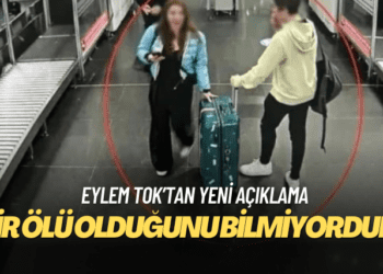Eylem Tok: Bir ölü olduğunu bilmiyordum, bilsem çıkar mıyım