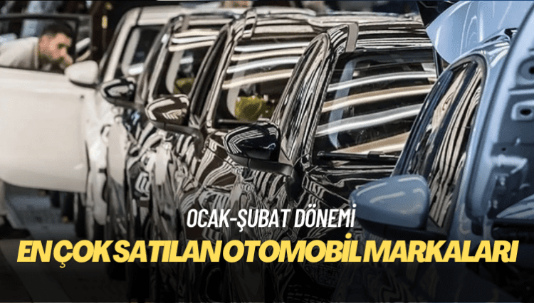 Yılın ilk ayında en çok satılan otomobil markaları